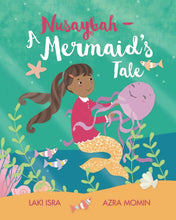 Load image into Gallery viewer, Nusaybah A Mermaid's Tale