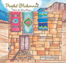Load image into Gallery viewer, Prophet Muhammad Where The Story Begins