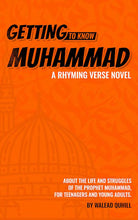 Load image into Gallery viewer, Getting To Know Muhammad: A Rhyming Verse Novel