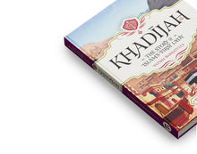 Load image into Gallery viewer, Khadijah: The Story of Islam's First Lady (Hardback)