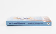 Load image into Gallery viewer, Allah Knows All About Me