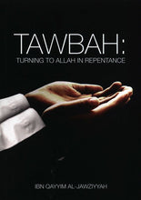 Load image into Gallery viewer, Tawbah: Turning To Allah In Repentance
