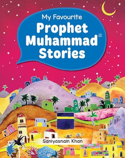My Favourite Prophet Muhammad Stories (Hardback)