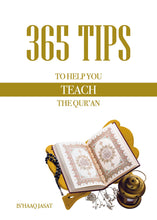 Load image into Gallery viewer, 365 Tips To Help You Teach The Qur’an
