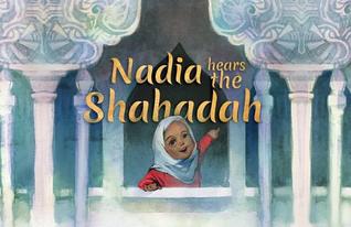 Nadia Hears the Shahadah