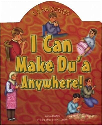 I Can Make Du'a Anywhere! (I Can Series)