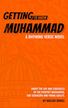Load image into Gallery viewer, Getting To Know Muhammad: A Rhyming Verse Novel
