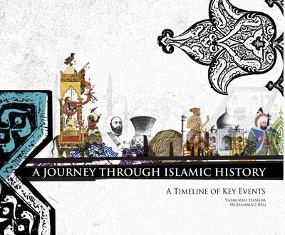 A Journey Through Islamic History: A Timeline Of Key Events (Revised Edition 2015)