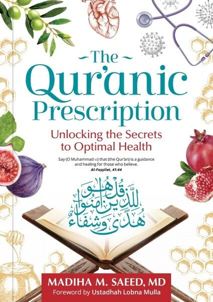 The Quranic Prescription: Unlocking The Secrets Of Optimal Health
