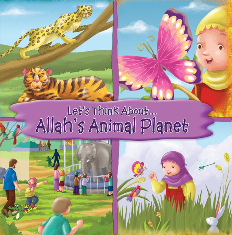 Let’s Think About… Allah’s Animal Planet (Let's Think About Series)