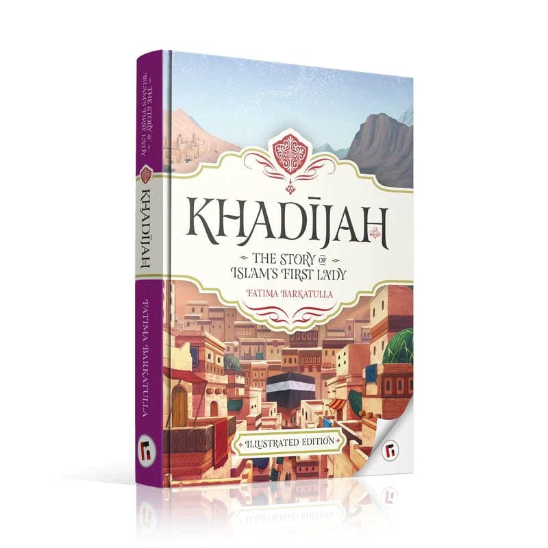 Khadijah: The Story of Islam's First Lady (Hardback)
