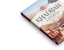 Load image into Gallery viewer, Khadijah: The Story of Islam&#39;s First Lady (Hardback)
