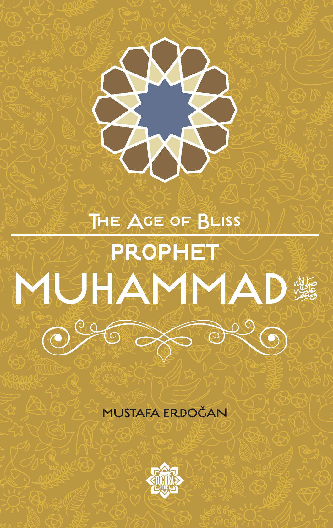 Prophet Muhammad – The Age of Bliss Series