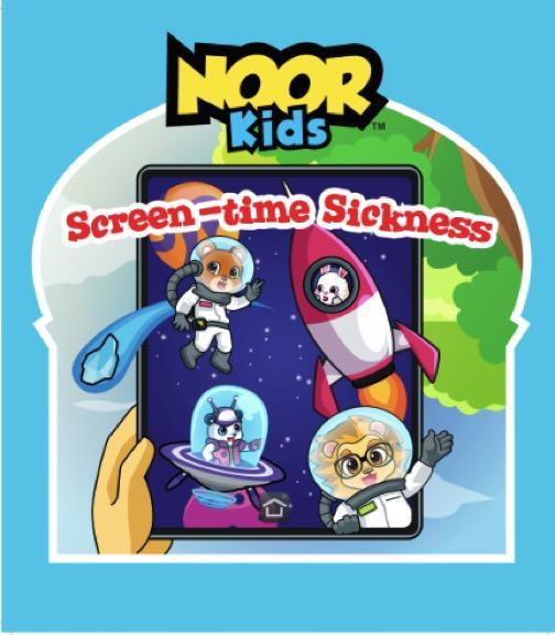 Noor Kids - Screen-time Sickness