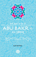 Load image into Gallery viewer, Abu Bakr As-Siddiq – The Age of Bliss Series
