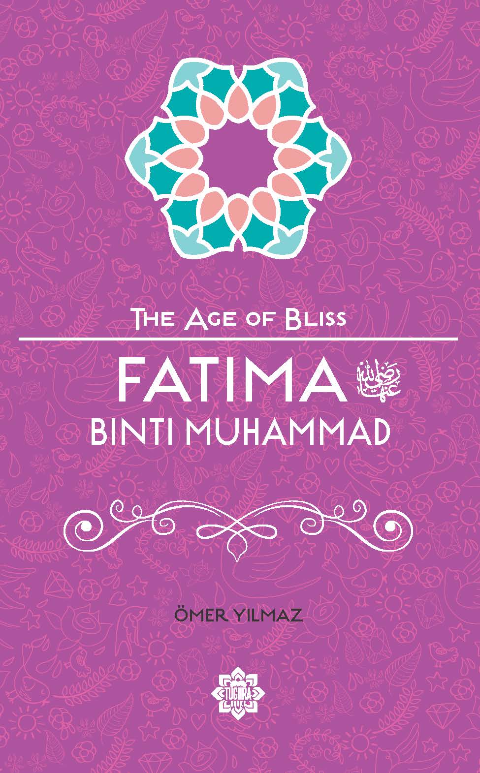 Fatima Bint Muhammad – The Age of Bliss Series