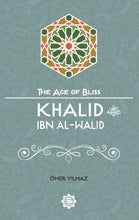 Load image into Gallery viewer, Khalid Ibn Al-Walid – The Age of Bliss Series
