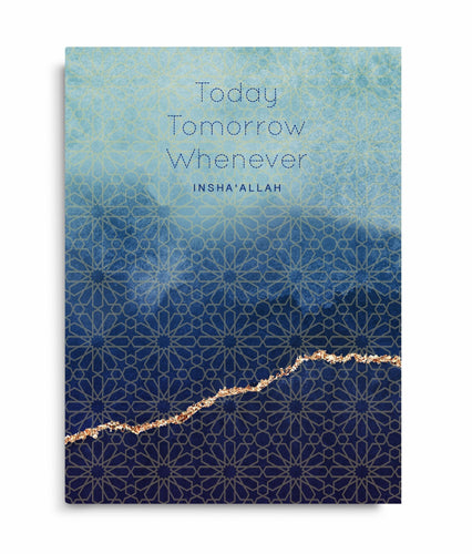 Today, Tomorrow, Whenever, Insha'allah - Perfect Bound Notebook - Salam Occasions - Islamic Moments